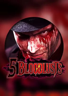 5 Bloodlusts