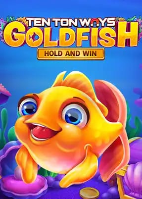 Ten Ton Ways Goldfish